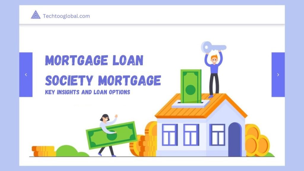 Mortgage Loan Society Mortgage