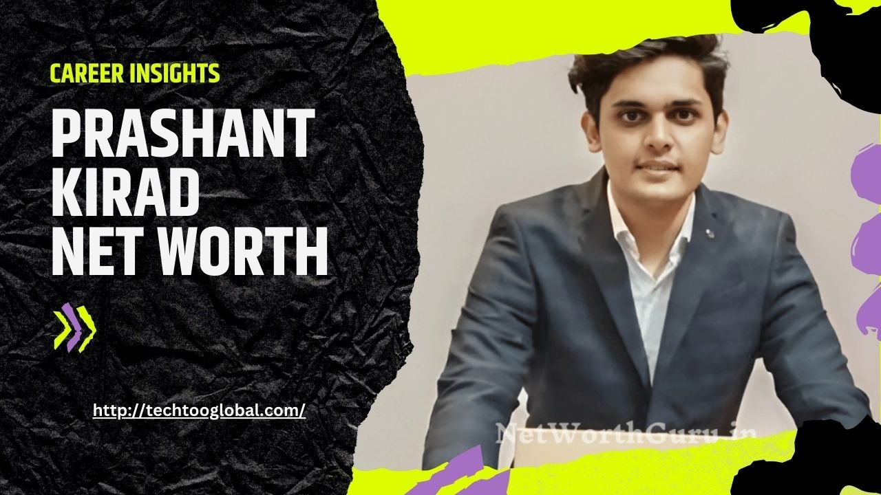 Prashant Kirad Net Worth